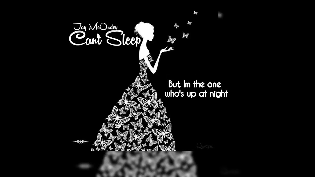 Jay McOndey- Can't Sleep(Lyrical Video)