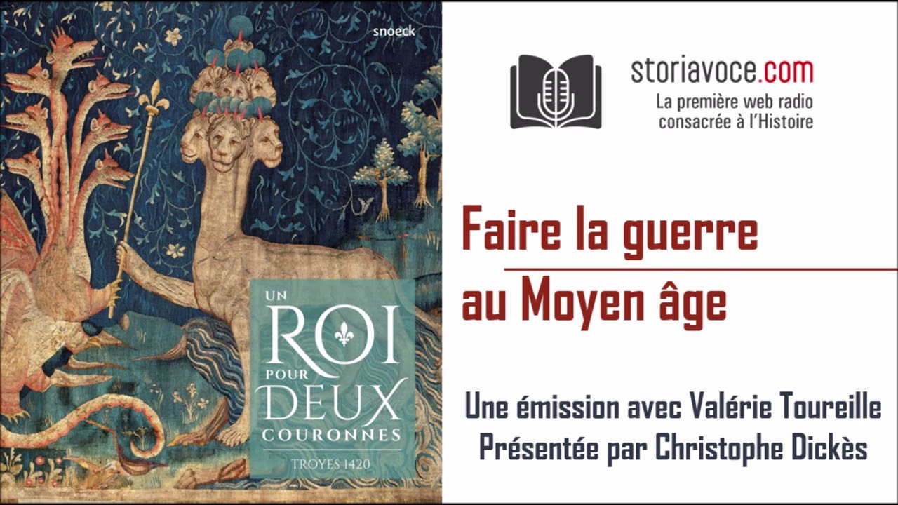 Faire la guerre au Moyen Âge (XVe sc), avec Valérie Toureille [3/3]