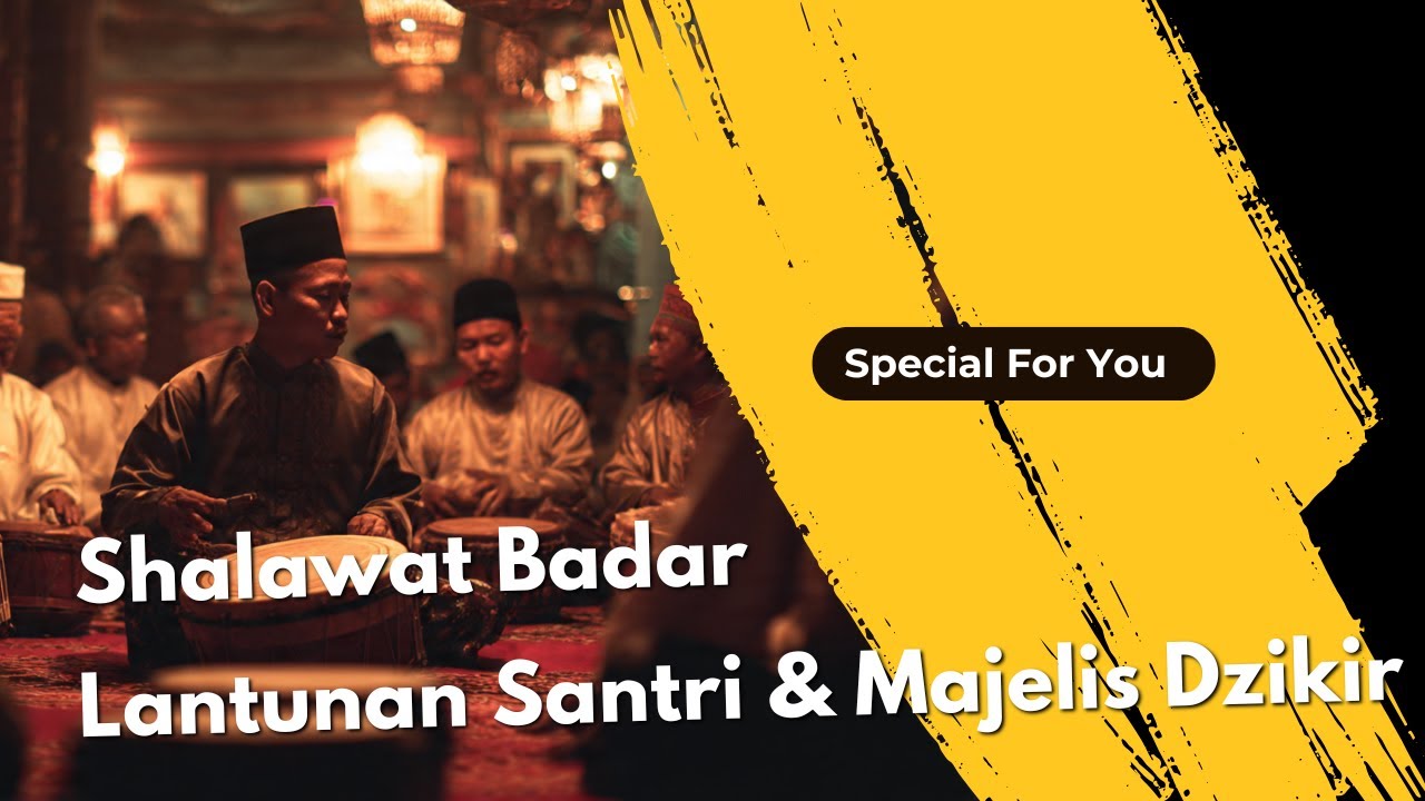 Shalawat Badar | Lantunan Santri & Majelis Dzikir