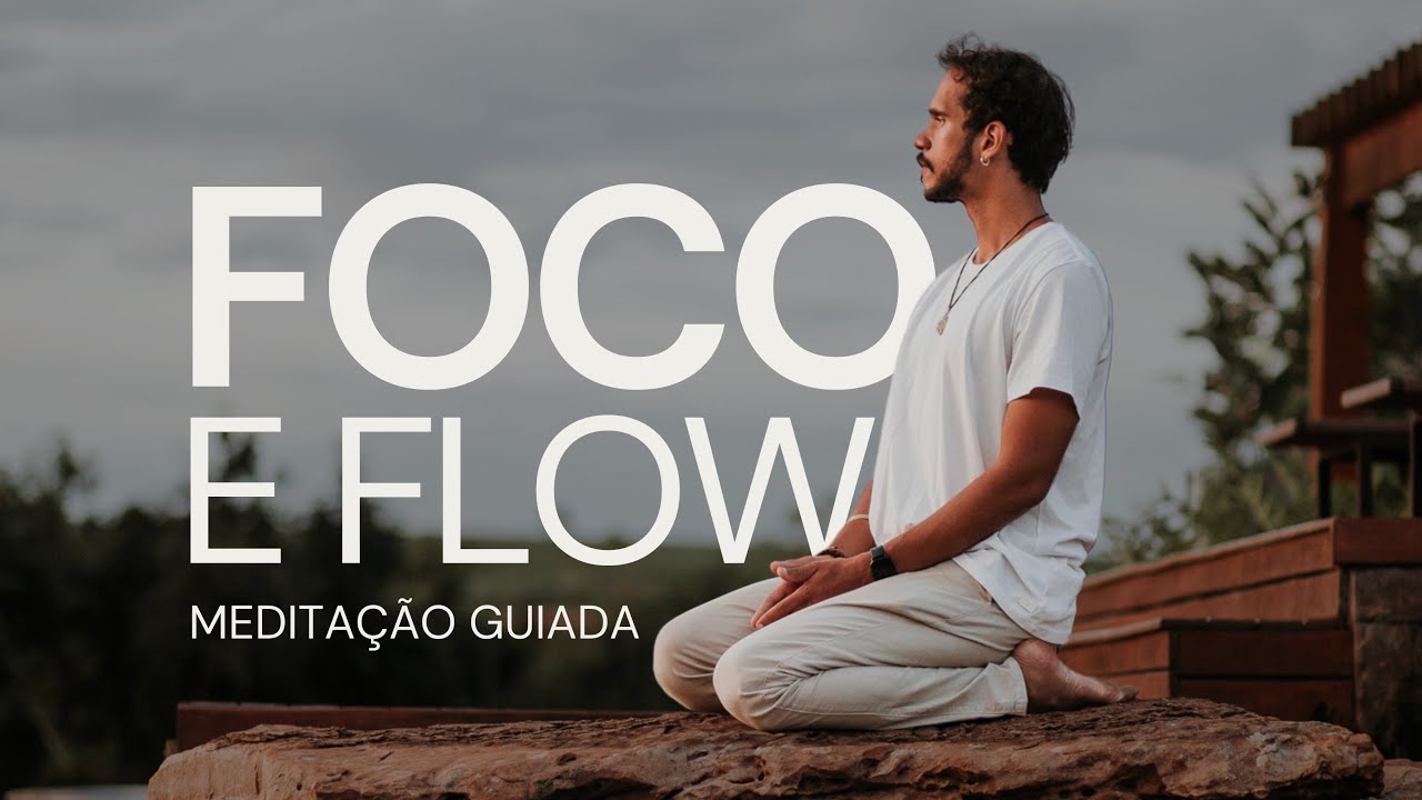 MEDITA&Ccedil;&Atilde;O GUIADA PARA FOCO E CONCENTRA&Ccedil;&Atilde;O