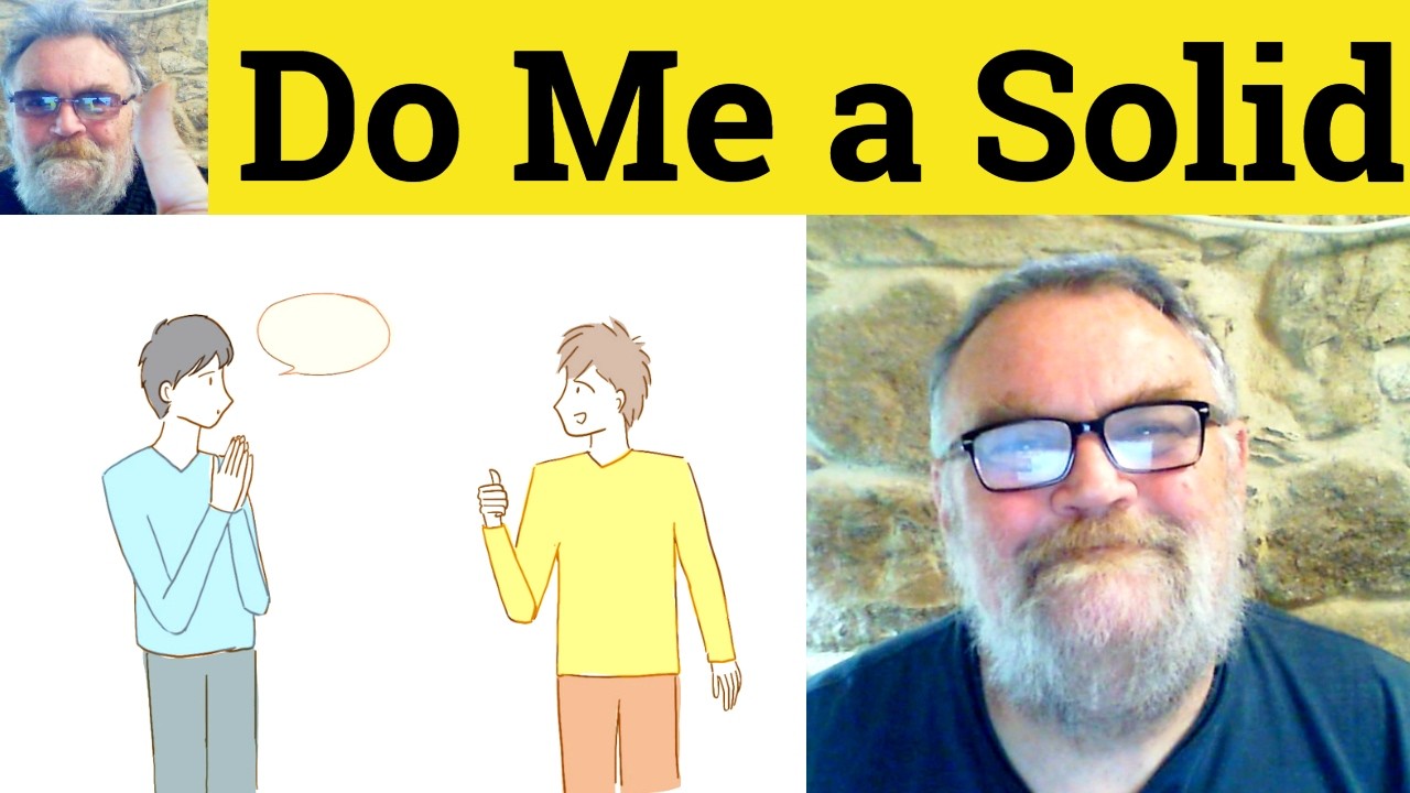 😎 Do Me a Solid Meaning - Do Me a Solid Definition - Do Me a Solid Defined - Do Me a Solid Examples