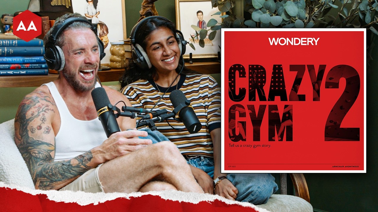 Armchair Anonymous: Crazy Gym II | Armchair Expert with Dax Shepard