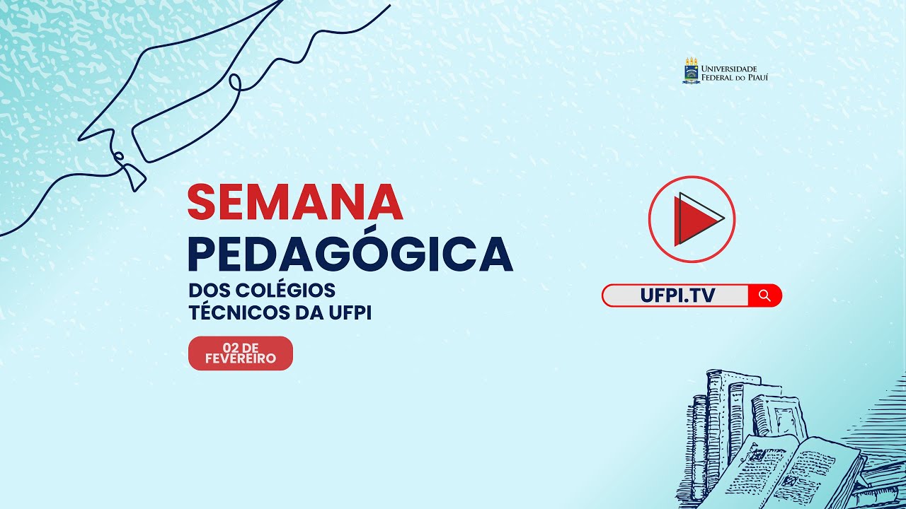Semana Pedagógica dos Colégios Técnicos da UFPI - TARDE