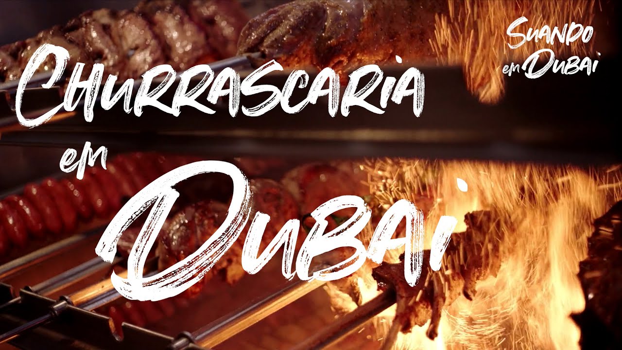 Churrascaria Brasileira em Dubai - Aniversário da Van!
