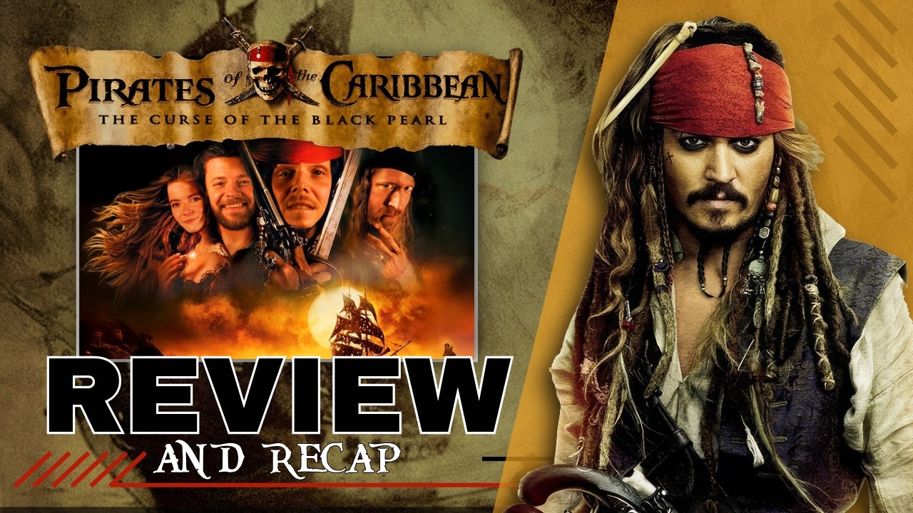 Pirates of the Caribbean: The Curse of the Black Pearl - Recap & Review!