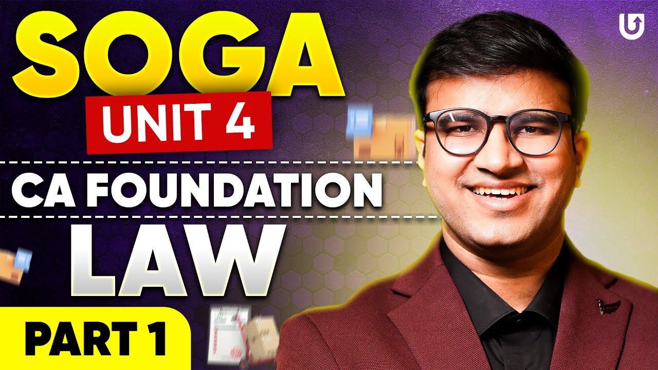 Sale of Goods Act ( SOGA ) Unit 4 | Part 1 | CA Foundation Law | ICAI | CA Indresh Gandhi