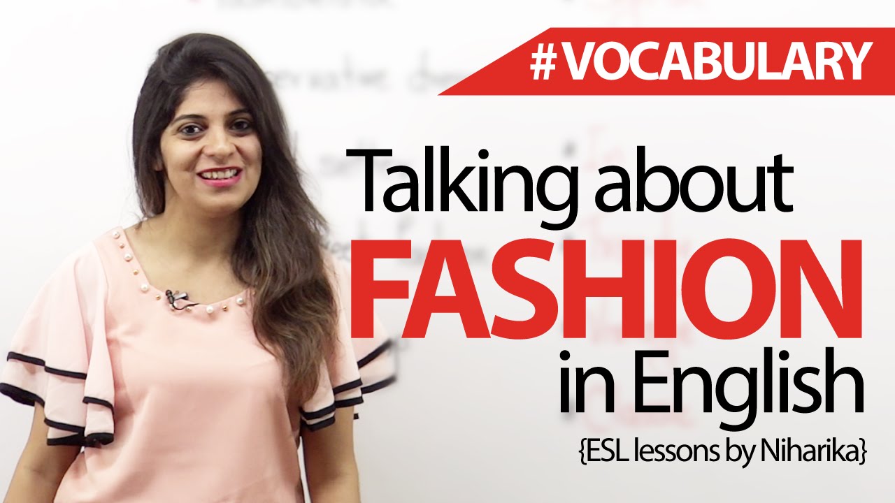 How to talk about fashion in English? Free Spoken English and Vocabulary Lesson