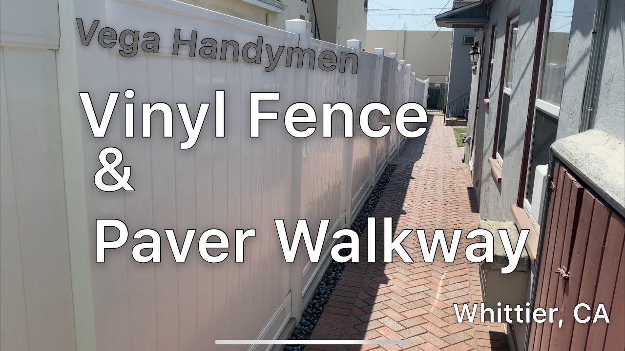 Paver Walkway & Vinyl Fence - TheHardscapeHandymen - Whittier, CA