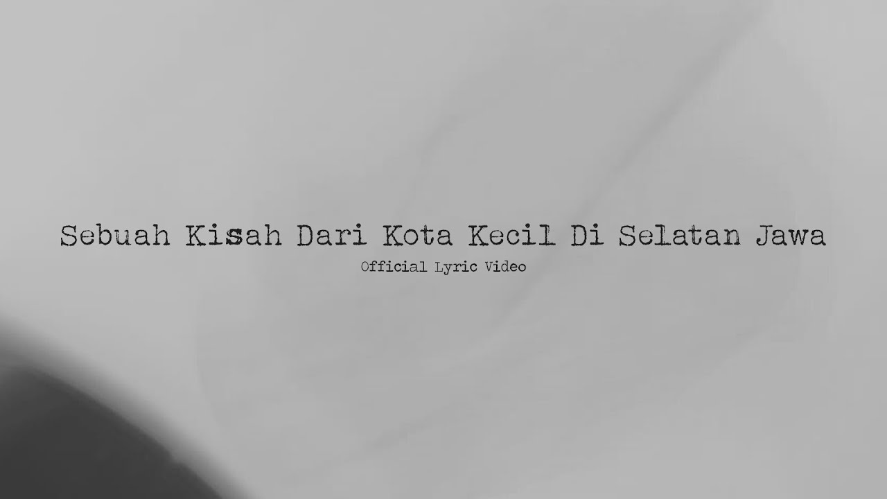 Alir, Sebuah Kisah Dari Kota Kecil di Selatan Jawa (Official Lyric Video)