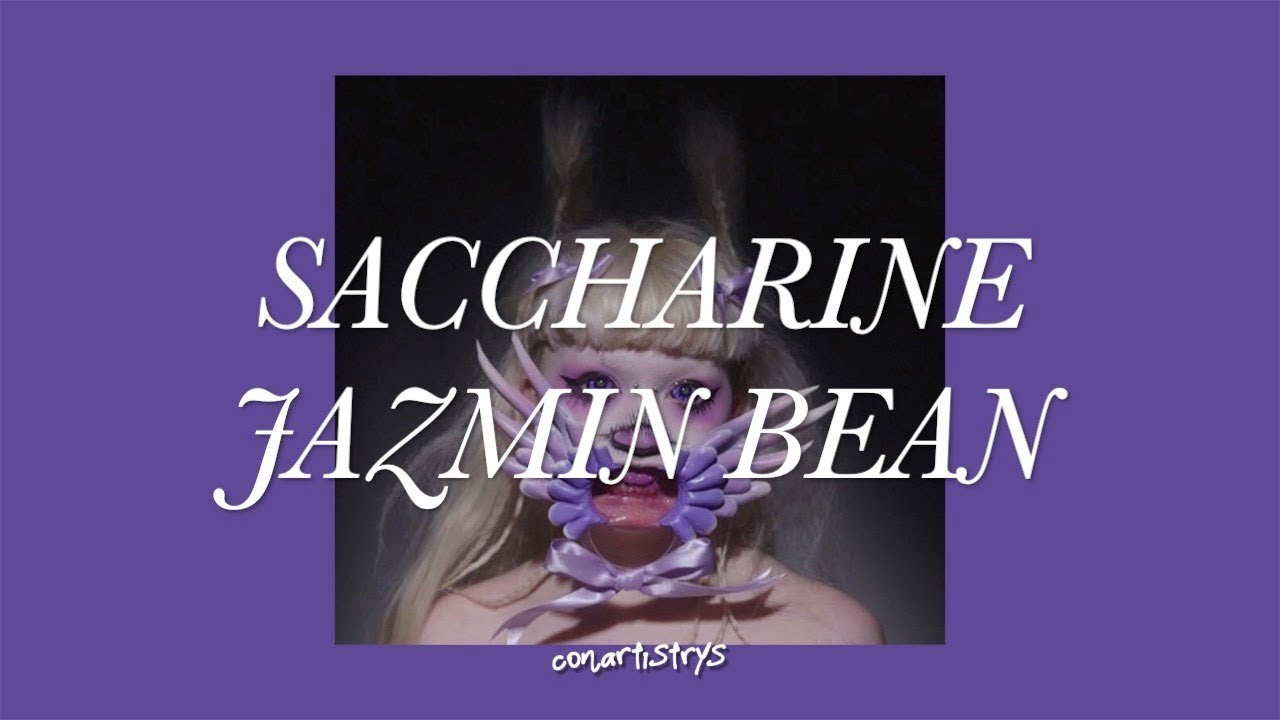 Saccharine by Jazmin Bean — Lyrics