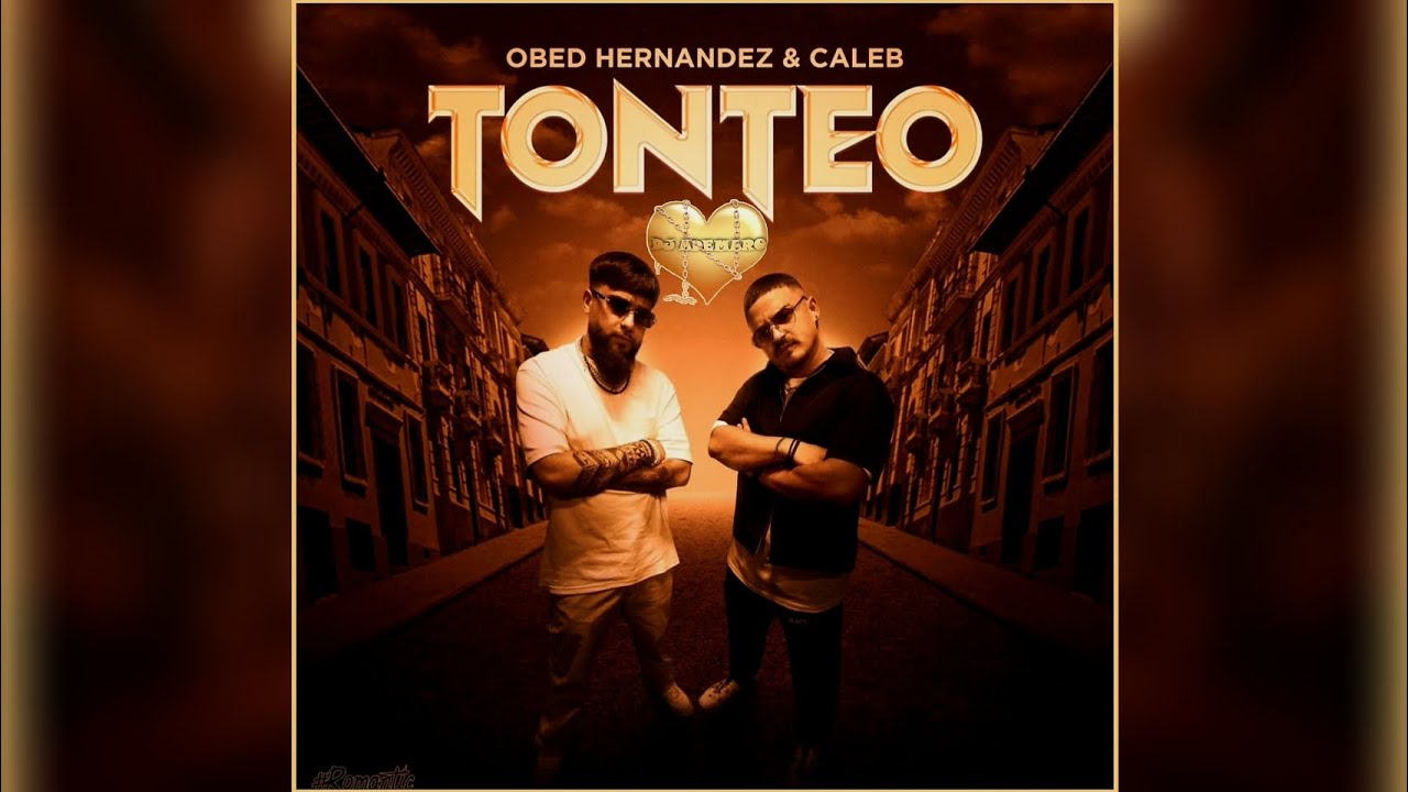TONTEO - Obed Hernandez, Caleb 🤎 DJ ADEMARO