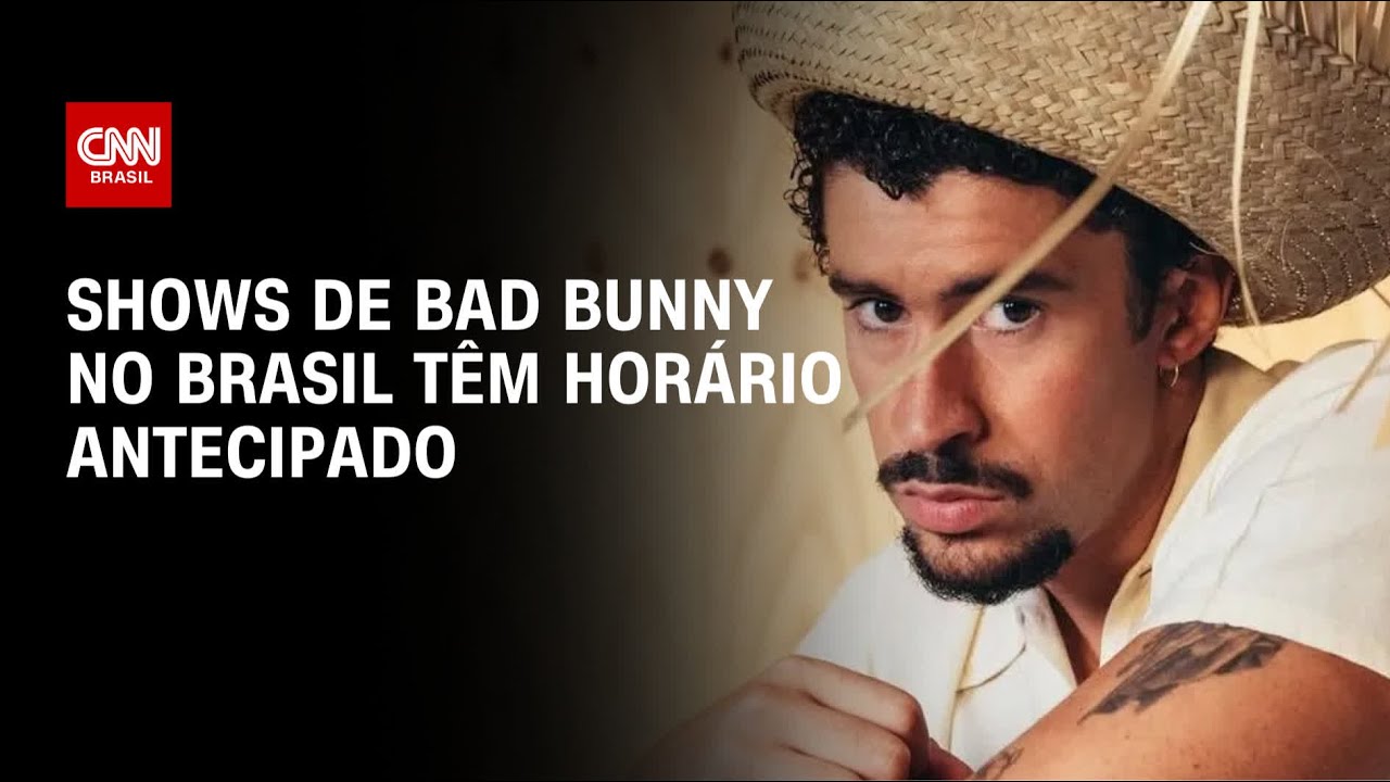 Bad Bunny no Brasil: in&iacute;cio do show &eacute; antecipado | CNN 360&deg;