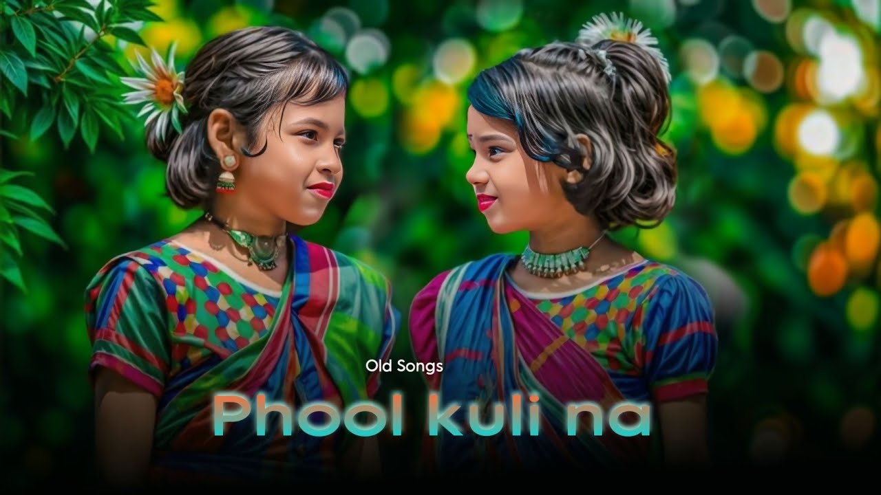 Phool kuli na phool kuli //Santali Old Song