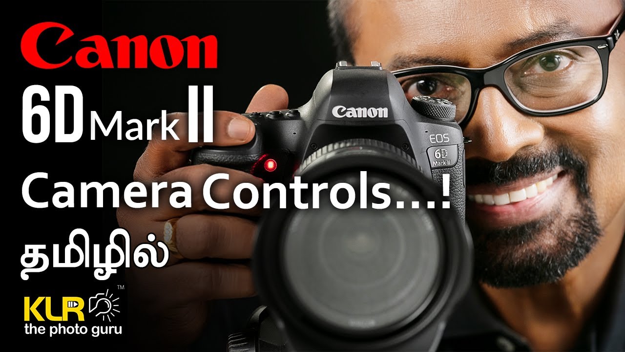 Canon 6D Mk II Camera Controls - Part 01 I Learn photography I Tamil