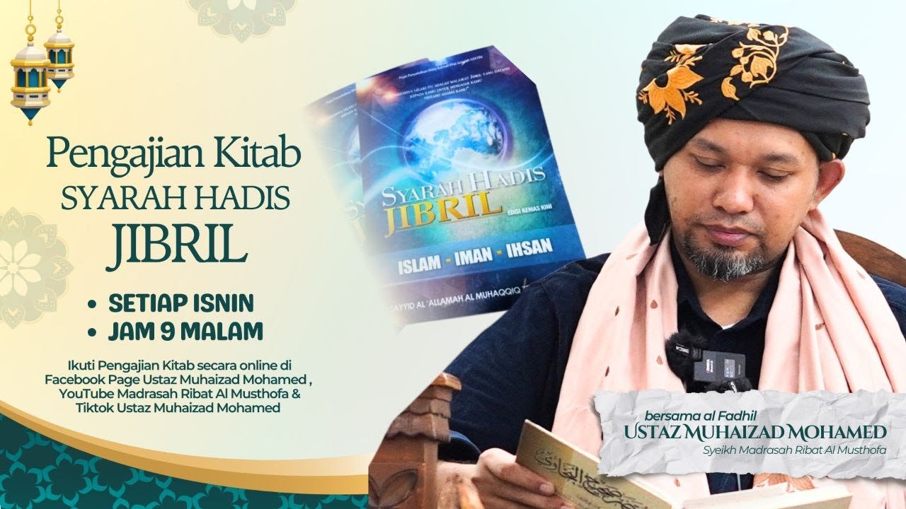 16/2/2026 | Pengajian Online Kitab Syarah Hadis Jibril #22 ᴴᴰ  | Ustaz Muhaizad Bin Mohamed