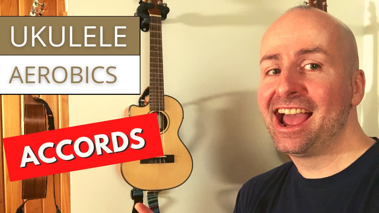 Ukulele Aerobics - Semaine 1, Jour 1 (Accords)