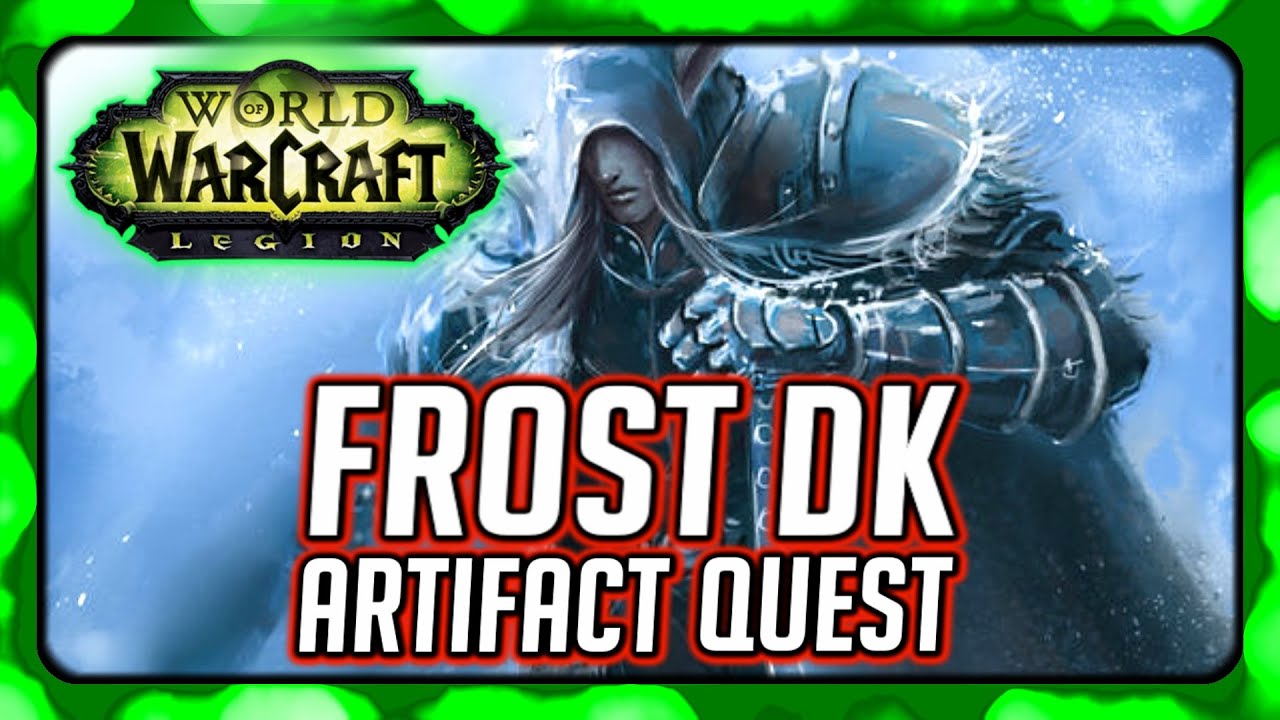 WOW Legion ► Frost Death Knight Artifact Quest - Twin Blades of the Fallen Prince