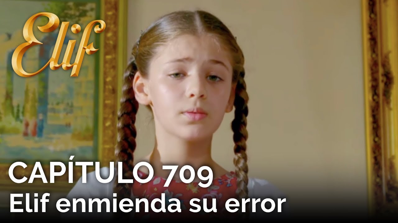 Elif Capítulo 709 | Elif enmienda su error