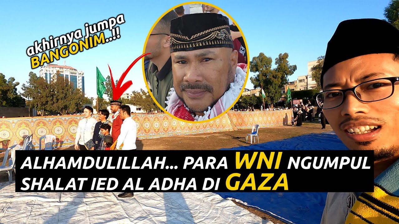 para WNI Ngumpul di GAZA sholat Iedul Adha berjama'ah - Vlog Muhammad Husein Gaza