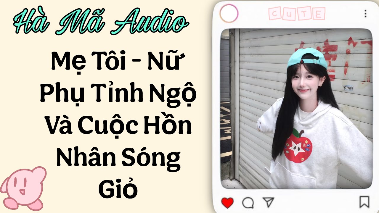 Mẹ Tôi – Nữ Phụ Tỉnh Ngộ Và Cuộc Hôn Nhân Sóng Gió | Hà Mã Audio