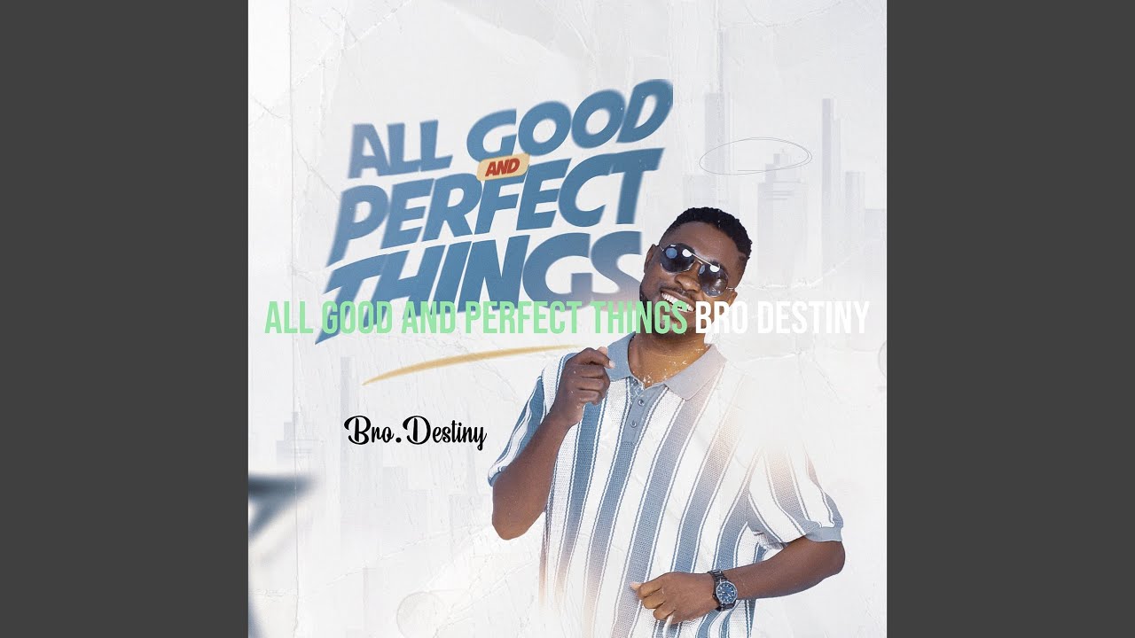 All Good and Perfect Things