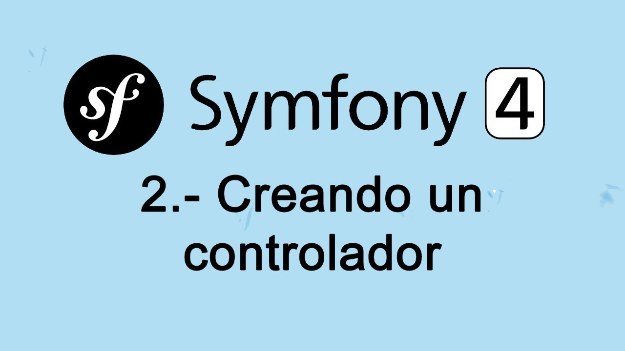 2. Curso Symfony 4: Creando un controlador