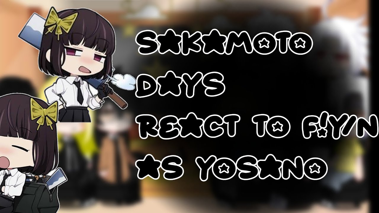 Sakamoto days react to F!Y/N as Yosano Akiko|OG| No part 2| By Hannie