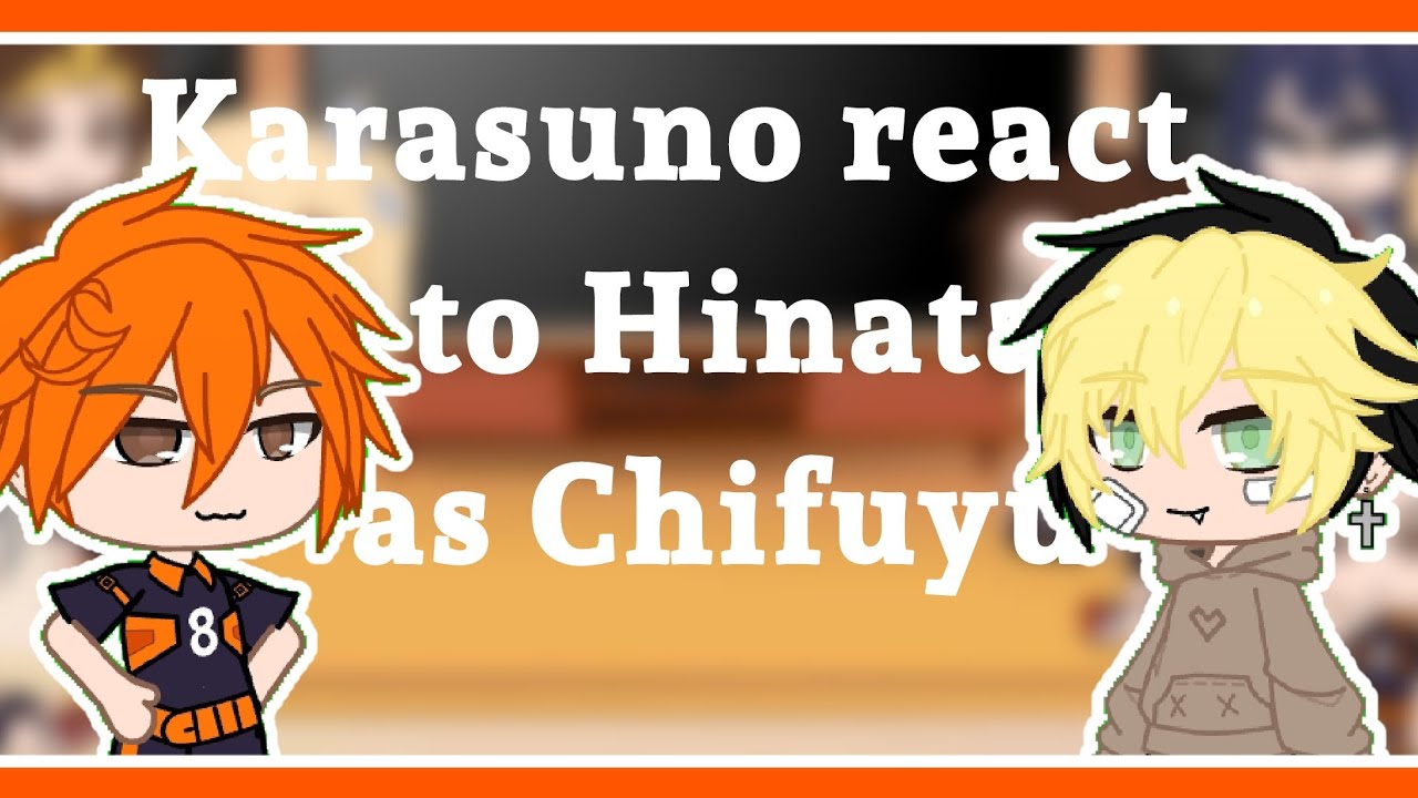||Haikyuu react|| Karasuno react to hinata as Chifuyu /🇨🇵/(description)