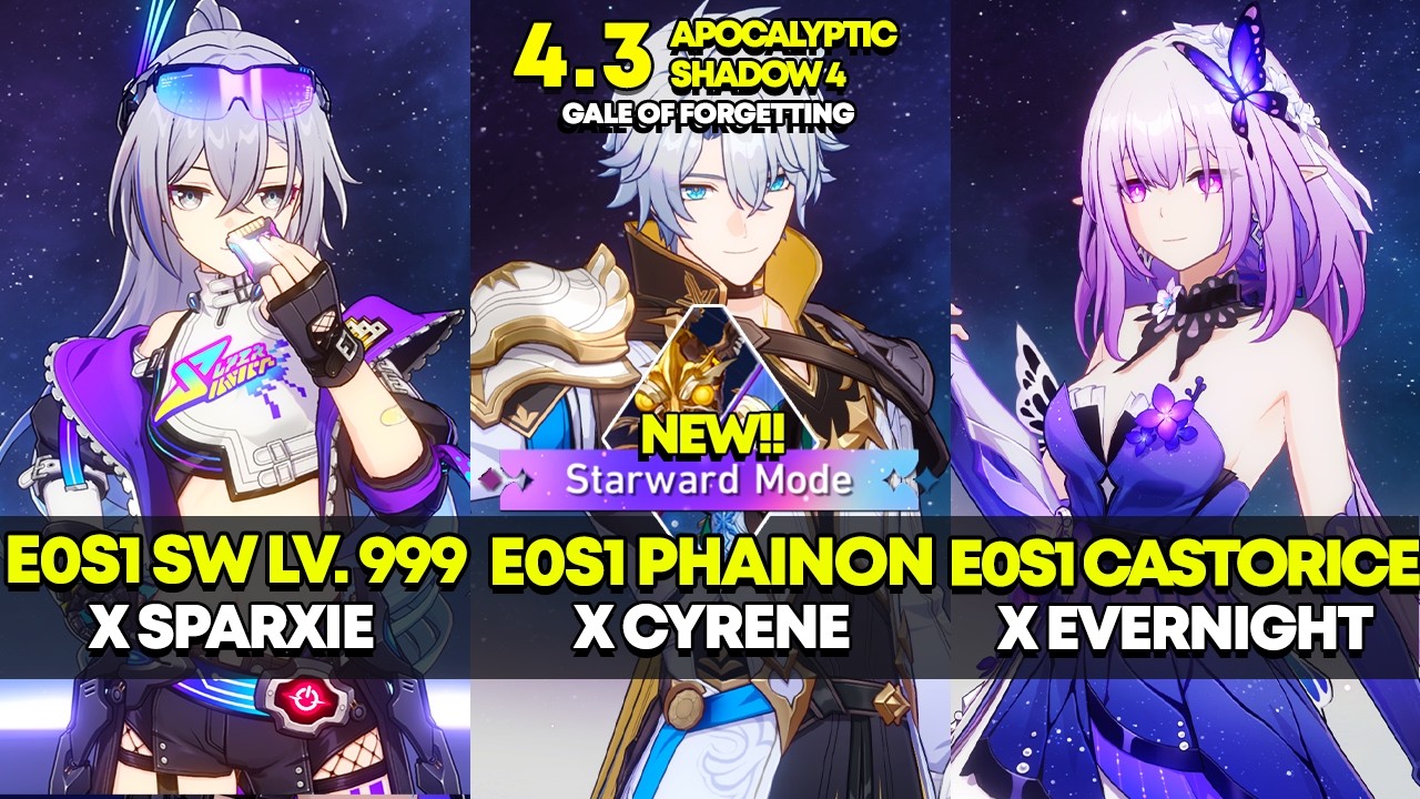 E0S1 SW Lv. 999, E0S1 Phainon, E0S1 Castorice | Apocalyptic Shadow 4: Starward Mode | HSR 4.3
