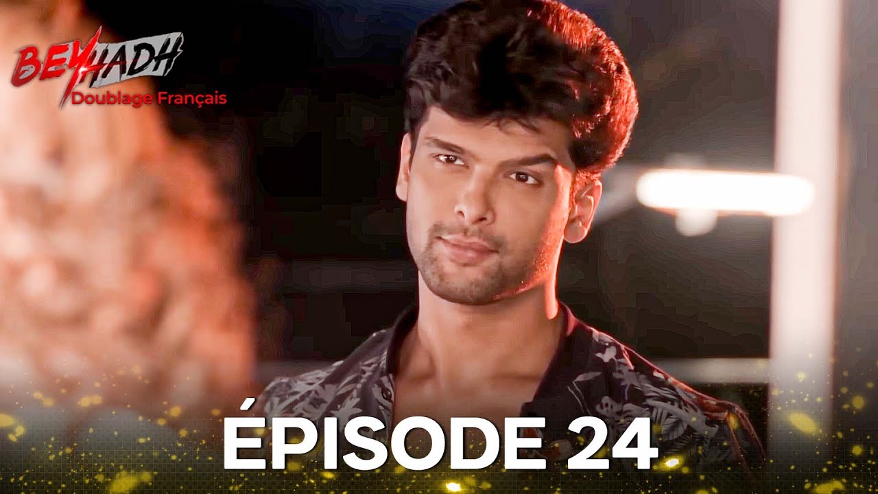 Beyhadh Épisode 24 (Doublé en Français)