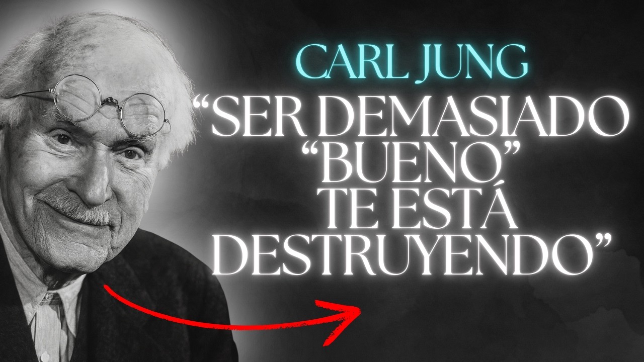 Cómo Dejar de Ser “Demasiado Bueno” y Empezar a Respetarte | Carl Jung