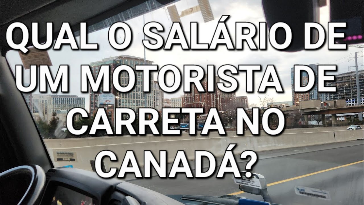 Qual o salário de motorista de carreta sem experiência no Canadá