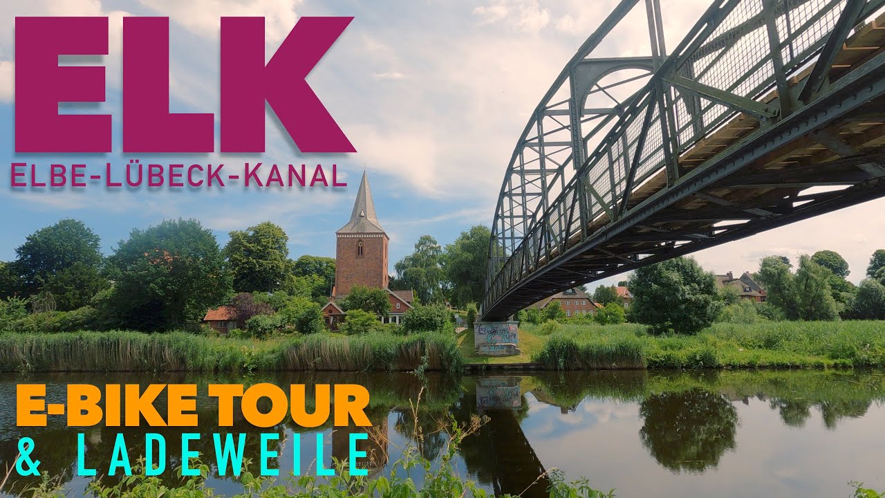 [2/2] E-Bike Tour Elbe-Lübeck-Kanal und Ladeweile