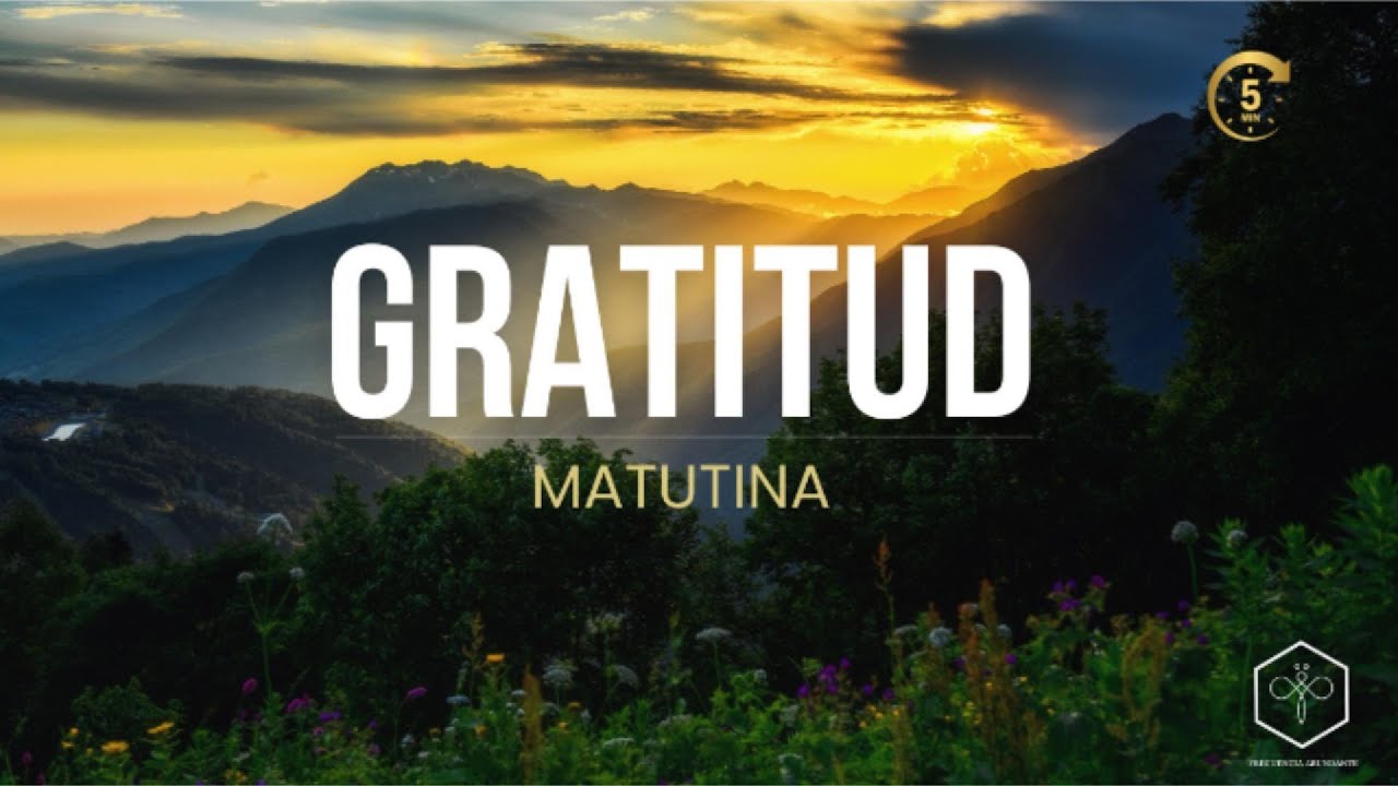 Gratitud Matutina | Comienza tu Día con Positividad