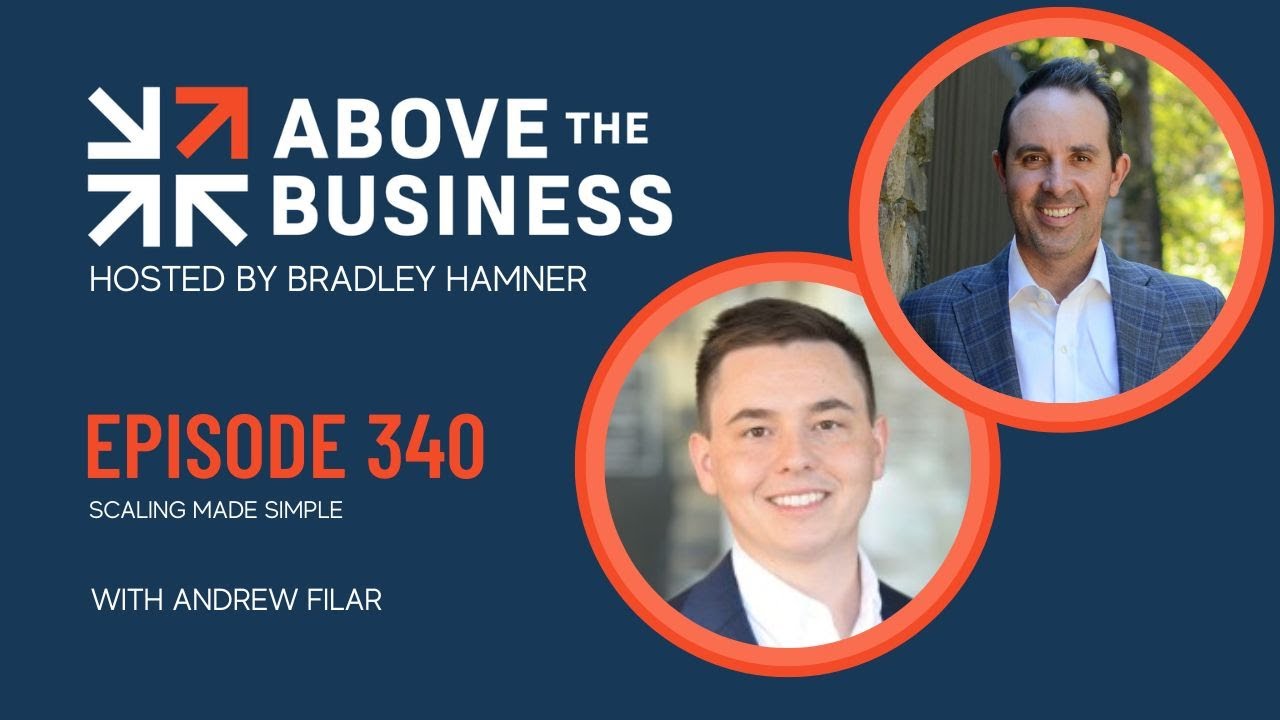 Episode 340: Scaling Made Simple with Andrew Filar