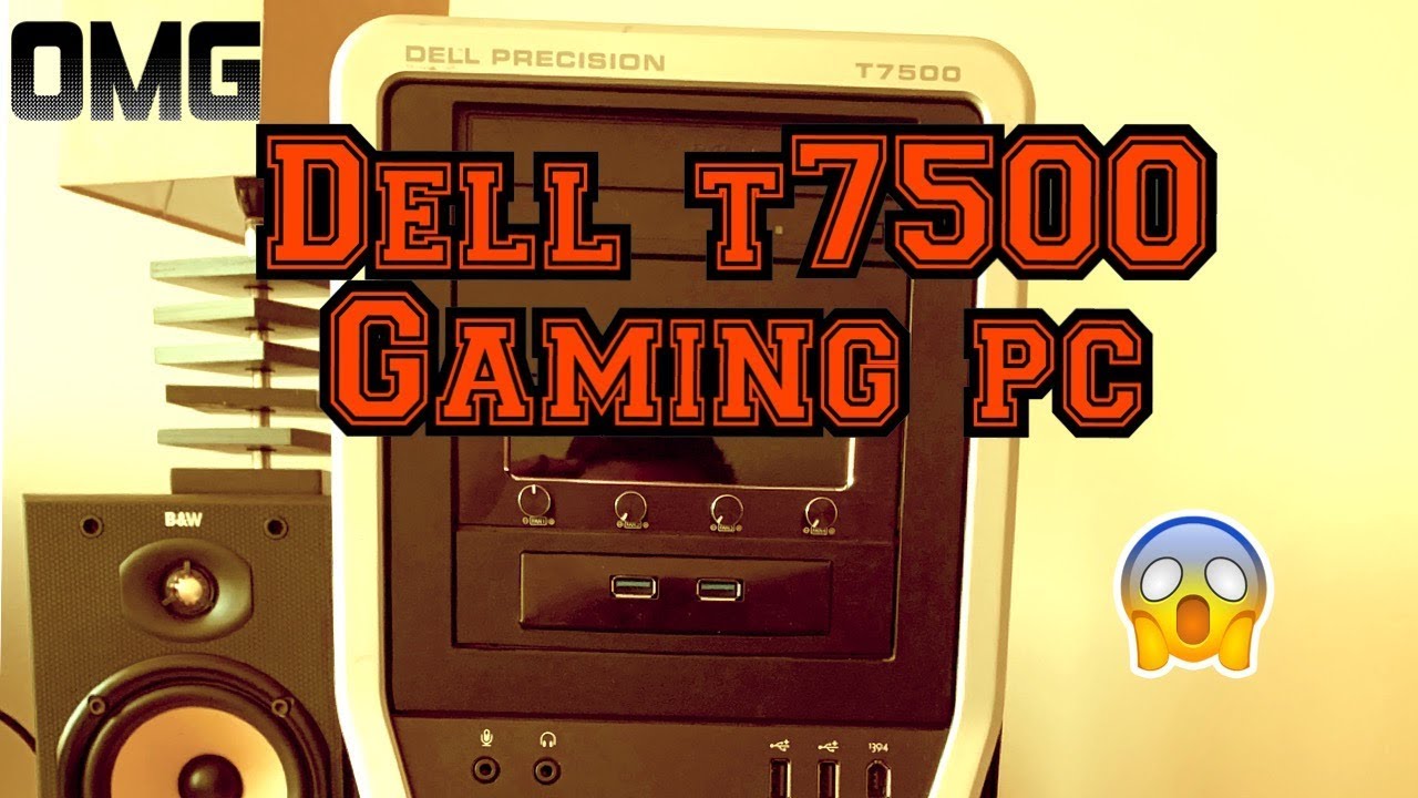 Dell T 7500 Gaming