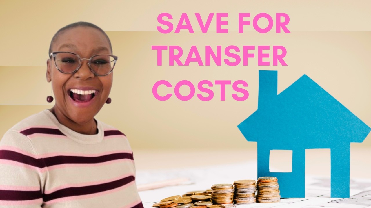 How to Save for Property Transfer Costs Faster (First-Time Home Buyer Guide)
