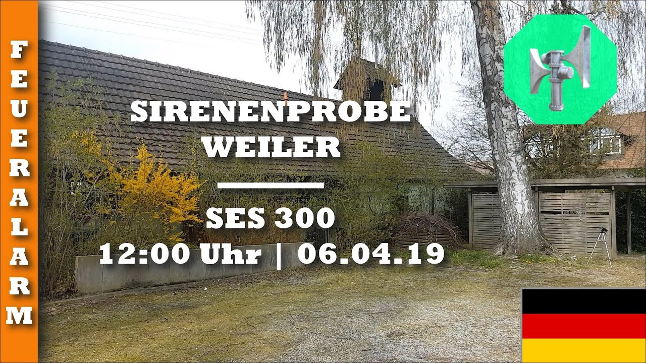 Sirenenprobe Weiler | SES 300 | 06.04.19 | Feueralarm