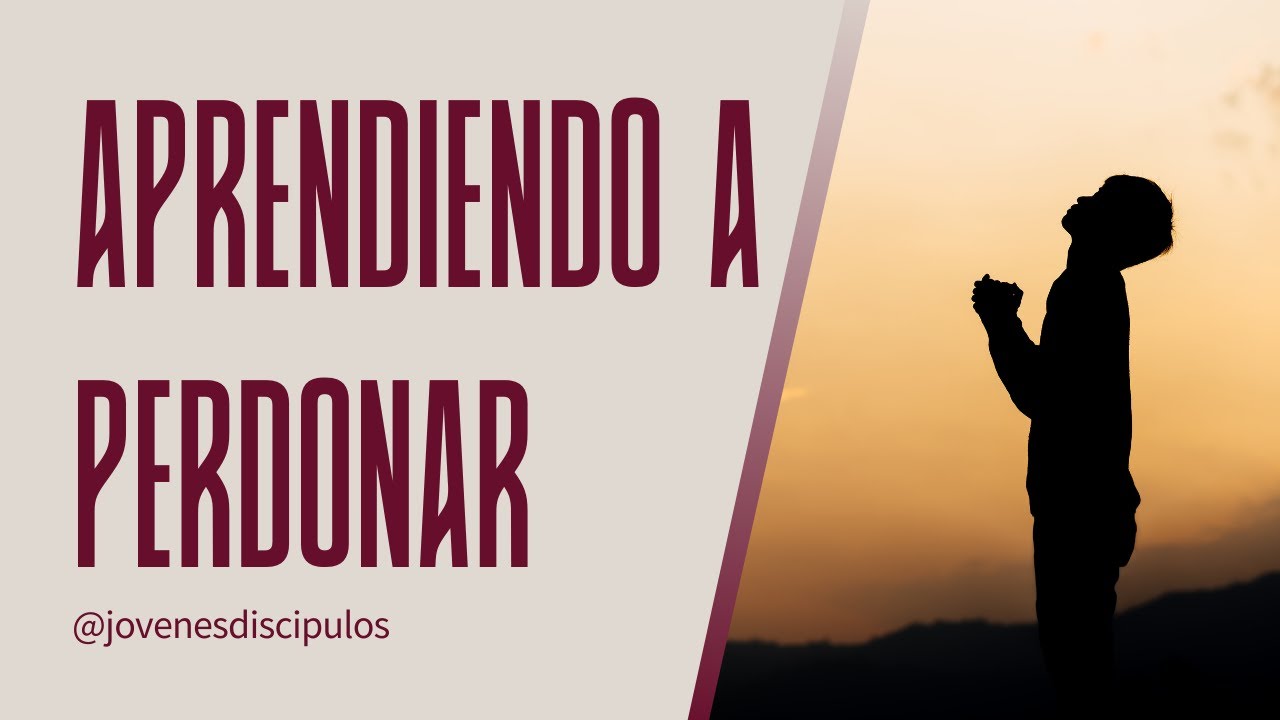 Aprendiendo a perdonar
