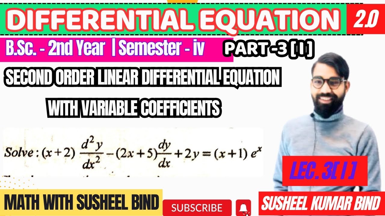 B.Sc.-vi (sem)Math|Differential Equation| Lec.-3[i]|L.E. of second order with variable coefficients 