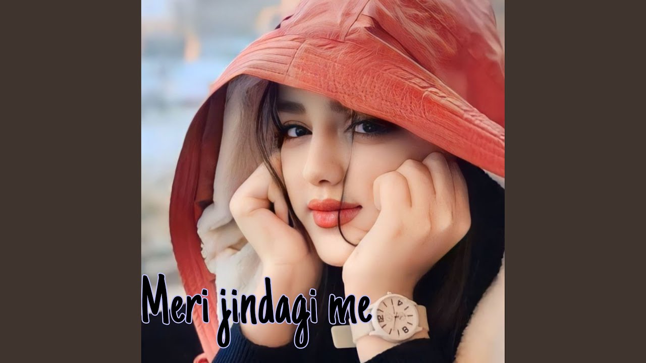 Meri jindagi me