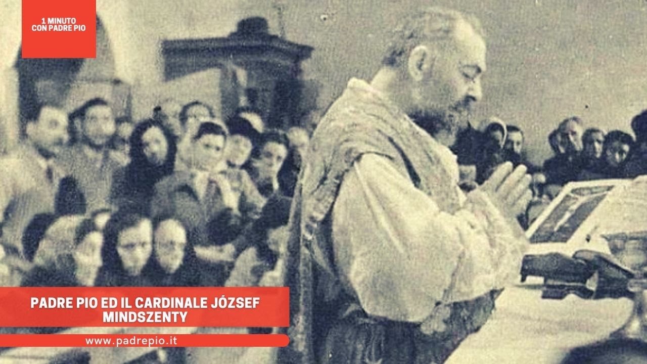 Padre Pio e il cardinale József Mindszenty