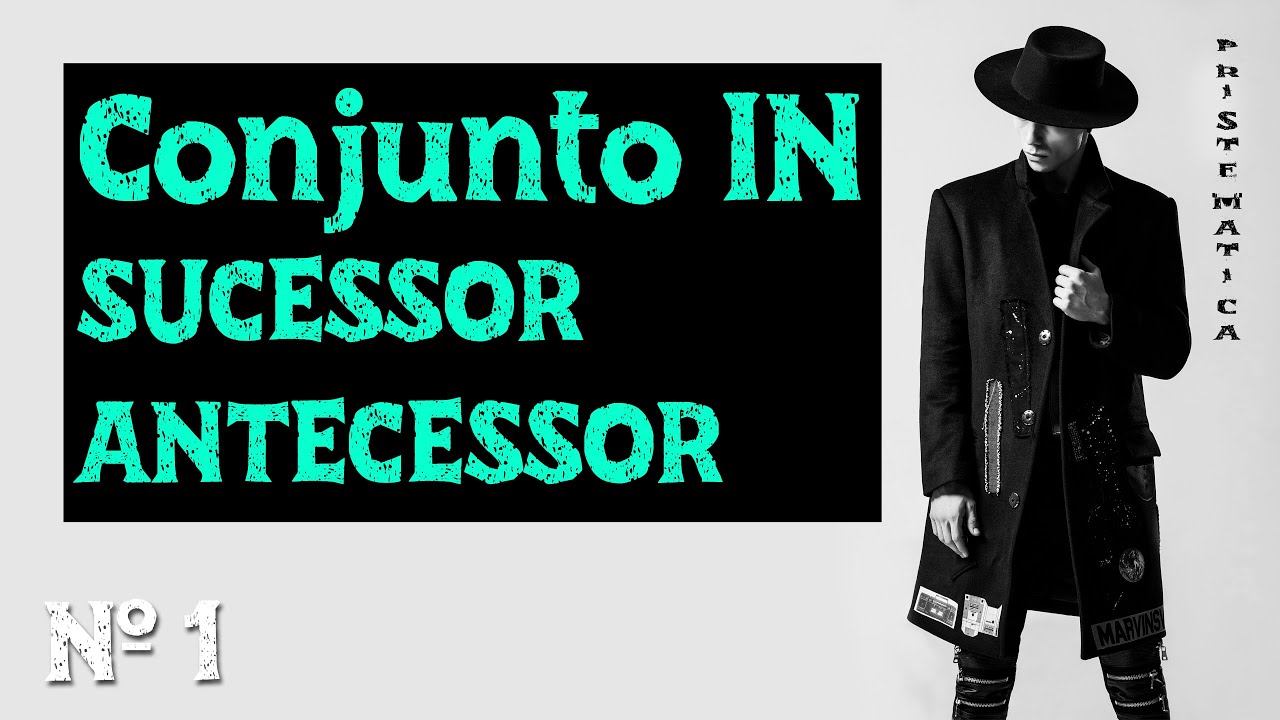 Matem&aacute;tica b&aacute;sica : N&uacute;meros naturais: sucessor e antecessor de um numero.  Aula 1