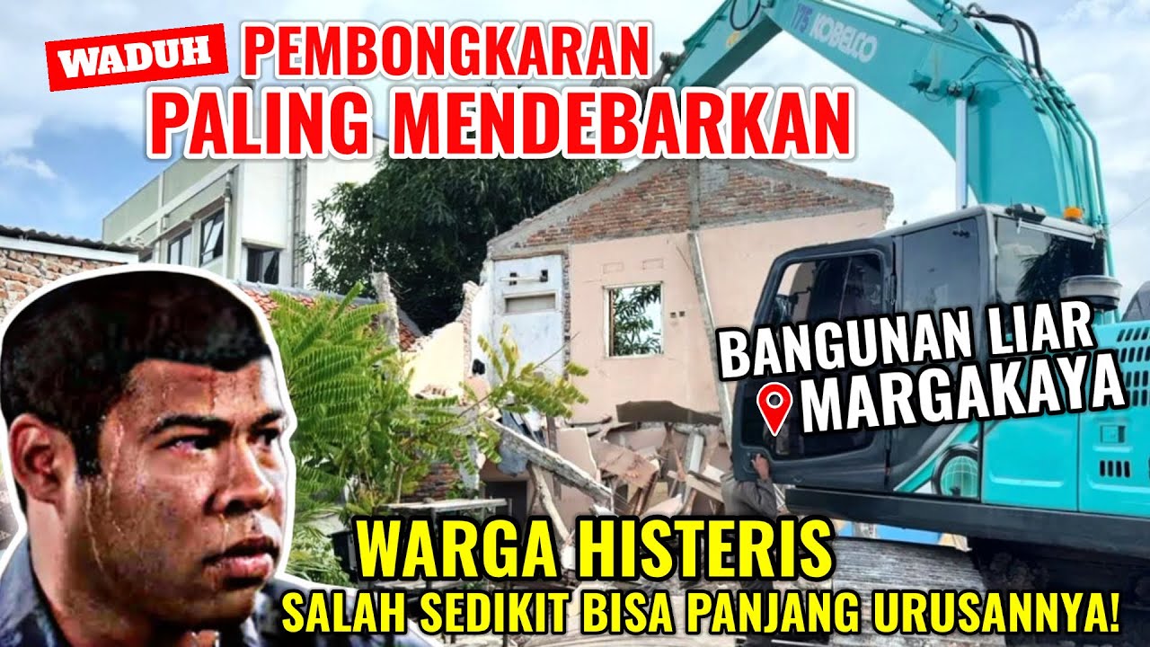 MARGAKAYA• NGERI‼️PEMBONGKARAN PALING MENDEBARKAN WARGA HISTERIS SLAH SEDIKIT BKAL PANJANG URUSANNYA