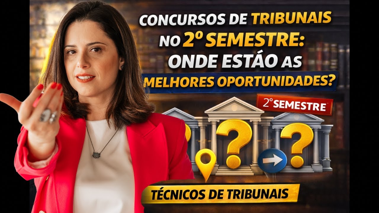 O mapa dos concursos de Tribunais do 2º semestre - onde estão as melhores chances