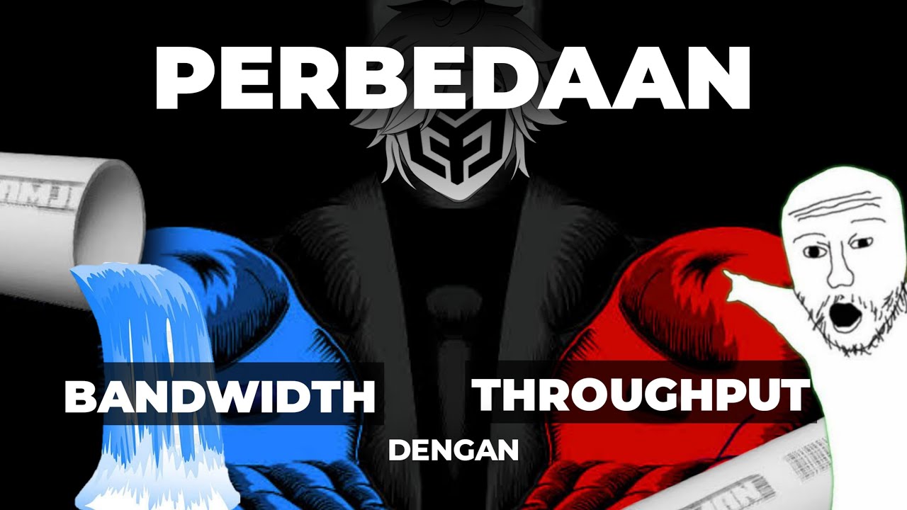 Apa Perbedaan Bandwidth dengan Throughput || Mirip seperti Air yang mengalir&nbsp;dalam&nbsp;Pipa?