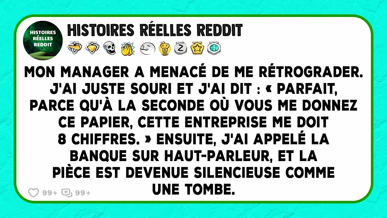 Mon manager a menacé de me rétrograder. J'ai juste souri et j'ai dit : « Parfait, parce qu'à la...