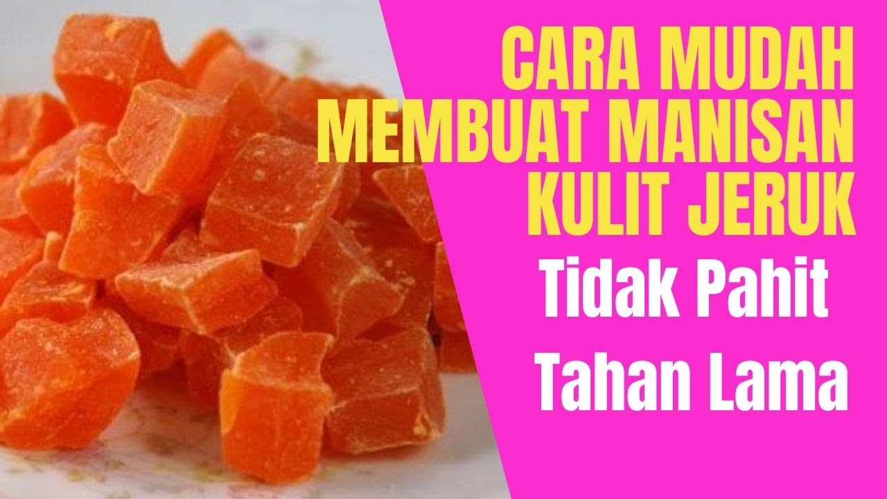Cara Membuat Manisan Jeruk Bali  Yang Paling Mudah