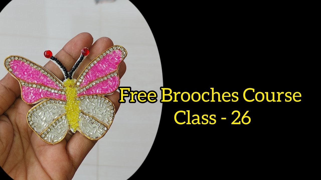 Free Brooches Course Class - 26 // 🦋 Butterfly Design Brooch work using cut beads..