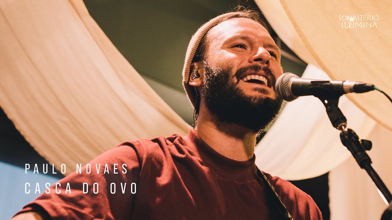 Paulo Novaes - Casca do Ovo | Sonastério ilumina